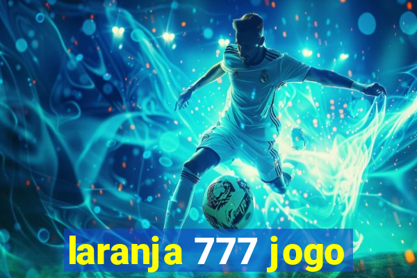 laranja 777 jogo